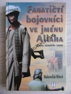FANATIČTÍ BOJOVNÍCI VE JMÉNU ALLÁHA, KOŘENY ISLÁMSKÉHO TERORU, HADAYATULLAH, **an