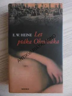 LET PTÁKA OHNIVÁKA, E. W. HEINE, **an