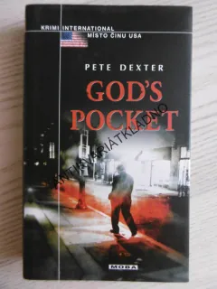 GOD´S POCKET, PETE DEXTER, **an
