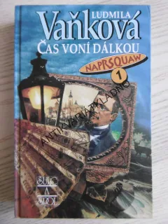ČAS VONÍ DÁLKOU, LUDMILA VAŇKOVÁ, **an