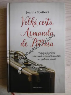 VELKÁ CESTA ARMANDA DE POTTERA, JOANNA SCOTTOVÁ, **an