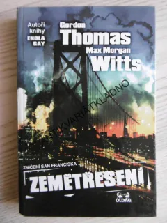 ZEMĚTŘESENÍ, ZNIČENÍ SAN FRANCISCA, GORDON THOMAS, MAX MORGAN WITTS, **an
