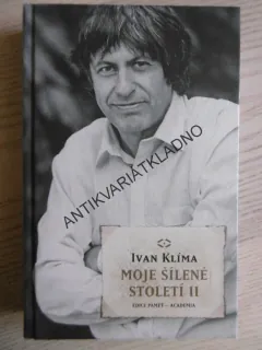 MOJE ŠÍLENÉ STOLETÍ II, IVAN KLÍMA, **an