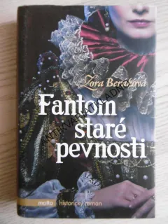 FANTOM STARÉ PEVNOSTI, ZORA BERÁKOVÁ, **an