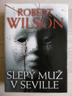 SLEPÝ MUŽ V SEVILLE, ROBERT WILSON, **an