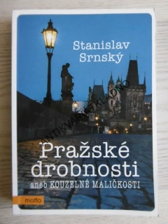 PRAŽSKÉ DROBNOSTI ANEB KOUZELNÉ MALIČKOSTI, STANISLAV SRNSKÝ, **an