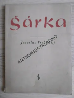 ŠÁRKA, JAROSLAV VRCHLICKÝ, **an