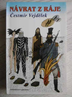 NÁVRAT Z RÁJE, ČESTMÍR VEJDĚLEK, **an