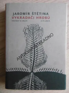 VYKRADAČI HROBŮ, JAROMÍR ŠTĚTINA, **an