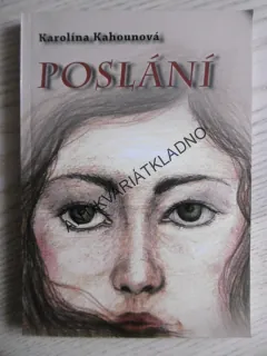 POSLÁNÍ, KAROLÍNA KAHOUNOVÁ, **an
