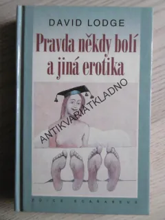 PRAVDA NĚKDY BOLÍ A JINÁ EROTIKA, DAVID LODGE, **an