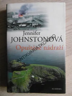 OPUŠTĚNÉ NÁDRAŽÍ, JENNIFER JOHNSTONOVÁ, **an