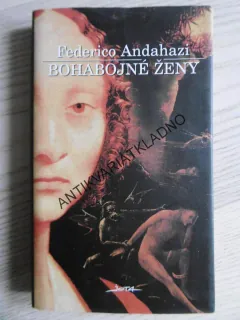 BOHABOJNÉ ŽENY, FEDERICO ANDAHAZI, **an