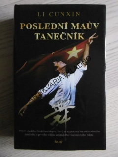 POSLEDNÍ MAŮV TANEČNÍK, LI CUNXIN, **an