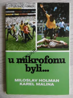 U MIKROFONU BYLI..., MILOSLAV HOLMAN, KAREL MALINA, **an