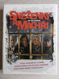 SNĚŽENKY A MACHŘI PO 25 LETECH, **an
