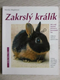 ZAKRSLÝ KRÁLÍK, MONIKA WEGLEROVÁ, **an