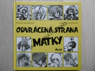 ODVRÁCENÁ STRANA MATKY, MONIKA VALENTOVÁ, MARTIN VESELOVSKÝ, **an