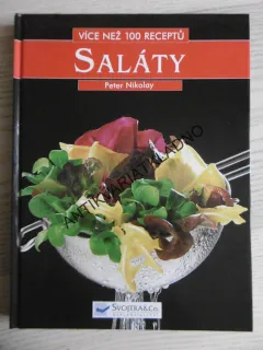 SALÁTY, VÍCE NEŽ 100 RECEPTŮ, PETER NIKOLAY, **an