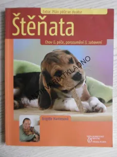 ŠTĚŇATA, CHOV A PÉČE, POROZUMĚNÍ A ZABAVENÍ, BRIGITTE HARRIESOVÁ, **an