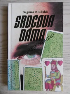 SRDCOVÁ DÁMA, DAGMAR KLUDSKÁ, **an