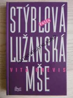 LUŽANSKÁ MŠE, VALJA STÝBLOVÁ, **an