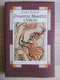 O FAUSTOVI, MARKÉTCE A ĎÁBLOVI, KAMIL BEDNÁŘ, **an
