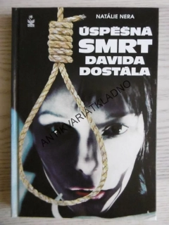 ÚSPĚŠNÁ SMRT DAVIDA DOSTÁLA, NATÁLIE NERA, **an