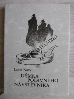 DÝMKA PODIVNÉHO NÁVŠTĚVNÍKA, LUBOŠ NOVÝ - AUTOGRAM, **an