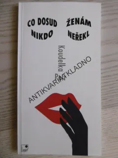 CO DOSUD NIKDO ŽENÁM NEŘEKL, PETR KOUDELKA, **an