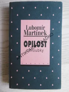 OPILOST Z HLOUBKY, LUBOMÍR MARTÍNEK, **an