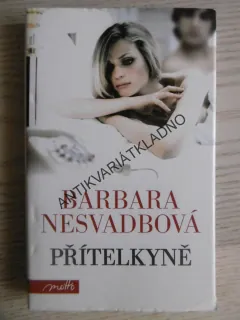 PŘÍTELKYNĚ, BARBARA NESVADBOVÁ, **an