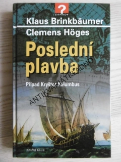 POSLEDNÍ PLAVBA, PŘÍPAD KRYŠTOF KOLUMBUS, CLEMENS HÖGES, **an