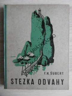 STEZKA ODVAHY, F. H. ŠUBERT, **an