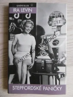 STEPFORDSKÉ PANIČKY, IRA LEVIN, **an
