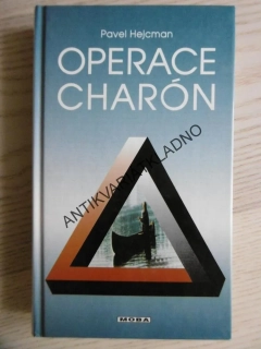 OPERACE CHARÓN, PAVEL HEJCMAN, **an
