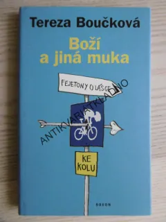 BOŽÍ A JINÁ MUKA, TEREZA BOUČKOVÁ, **an