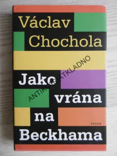 JAKO VRÁNA NA BECKHAMA, VÁCLAV CHOCHOLA, **an