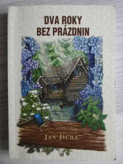 DVA ROKY BEZ PRÁZDNIN, JAN JÍCHA, **an