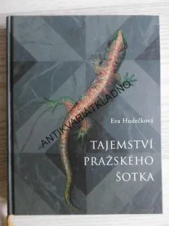 TAJEMSTVÍ PRAŽSKÉHO ŠOTKA, EVA HUDEČKOVÁ, **an