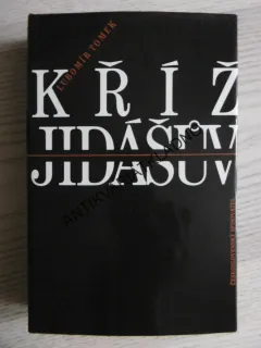 KŘÍŽ JIDÁŠŮV, LUBOMÍR TOMEK, **an