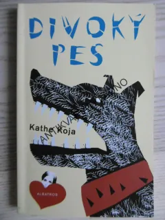 DIVOKÝ PES, KATHE KOJA, **an
