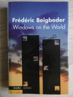 WINDOWS ON THE WORLD, FRÉDERIC BEIGBEDER, ČESKY, **an