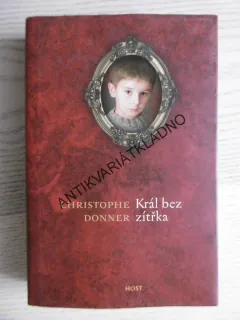 KRÁL BEZ ZÍTŘKA, CHRISTOPHE DONNER, **an