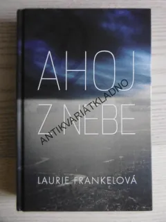 AHOJ Z NEBE, LAURIE FRANKELOVÁ, **an