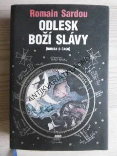 ODLESK BOŽÍ SLÁVY, ROMAIN SARDOU, **an