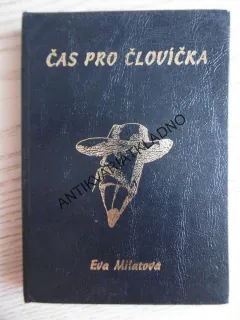 ČAS PRO ČLOVÍČKA, EVA MILATOVÁ, **an