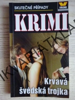 KRVAVÁ ŠVÉDSKÁ TROJKA, KRIMI, **an