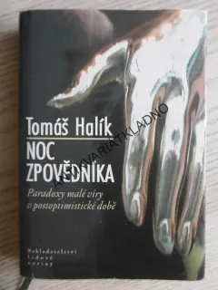 NOC ZPOVĚDNÍKA,TOMÁŠ HALÍK, 2005, **an