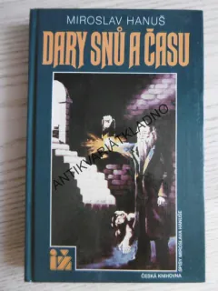 DARY SNŮ A ČASU, MIROSLAV HANUŠ, **an